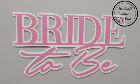 Bride to be corflute cutout