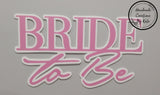Bride to be corflute cutout
