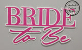 Bride to be corflute cutout
