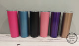Skinny tall tumbler 20oz