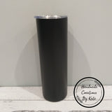 Skinny tall tumbler 20oz