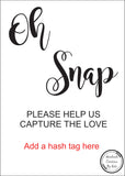 Printed Oh Snap Sign